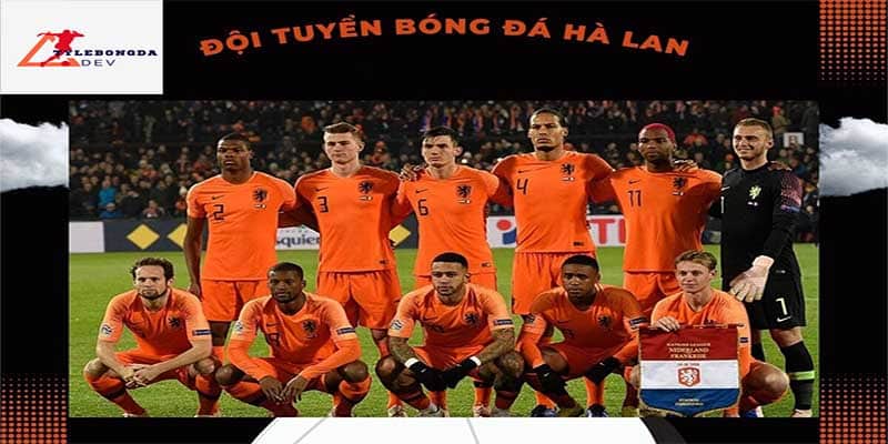 Đội Tuyển Hà Lan – Sở Hữu Dàn Sao Khủng, Khát Khao Euro 2024